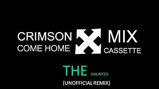 Watch Crimson Come Home The Haunted video