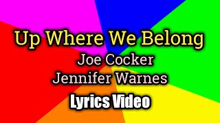 Up Where We Belong (Lyrics ) - Joe Cocker and Jennifer Warnes