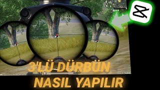 Capcuttan 3lü dürbün yapımı :DD