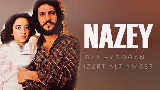 Nazey Türk Filmi Full Oya Aydoğan & İzzet Altınmeşe