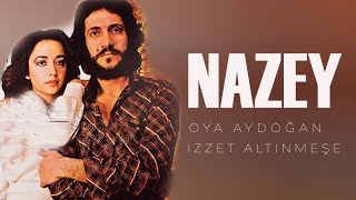 Nazey Türk Filmi  | Oya Aydoğan & İzzet Altınmeşe