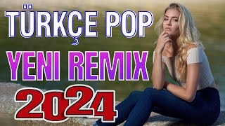 Top 25 Yeni Çıkan Remix Şarkılar 2024 Türkçe Pop Hareketli Şarkılar 2024 Pop Müzik Remix