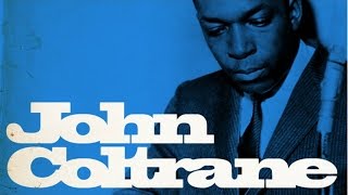 The Best Of John Coltrane The Best Of John Coltrane