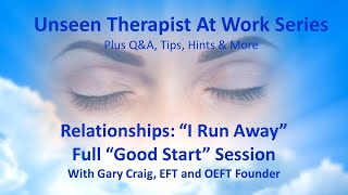 Relationships I Run Away - Full Good Start Session