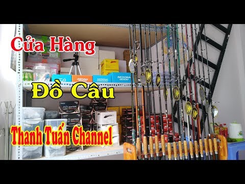Review Cửa Hàng Đồ Câu Giá Rẻ | Thanh Tuấn Channel