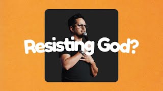 Resisting God? || Summer Standalones || Pastor Rob Latiak