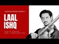 Laal Ishq | Ram-Leela (Violin Cover) | Living Room Sessions (Ep. 3) | Ambi Subramaniam