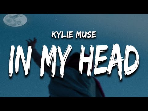 Kylie Muse - All In My Head