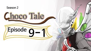 ◐Choco-Tale *S2* EP#9 Part 1 .◐