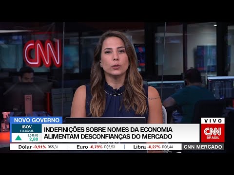 CNN MERCADO: Indefinições sobre nomes da Economia alimentam desconfiança do mercado - 24/11/2022