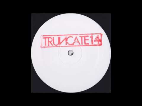 Truncate - 7_1 (12 inch Mix) [TRUNCATE14]