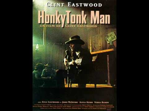 Honky Tonk Man (Clint Eastwood) YouTube