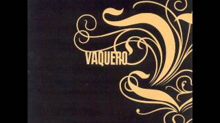 Watch Vaquero No Sense video