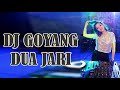 DJ GOYANG DUA JARI 2018