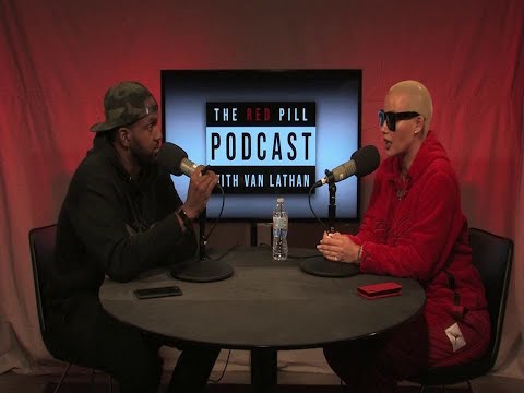 Van Lathan's Red Pill Podcast: Amber Rose