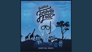 Forever Free (Deepfish Gilder Port Mix)