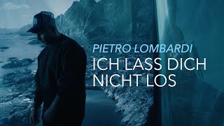 Pietro Lombardi – Ich lass dich nicht los (prod. by Aside) |  