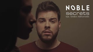 Noble - Secrets (feat. Maria Fernandes)