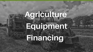 Agriculture Equipment Financing with Envision Capital Group