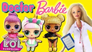LOL Surprise Dolls Go to the Doctor with Barbie! Starring Sugar Queen, Unicorn, and Queen Bee!