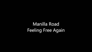 Watch Manilla Road Feeling Free Again video