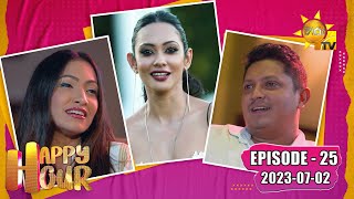 Happy Hour - Menaka Rajapakse & Nehara Pieris Rajapakse | Episode - 25 | 2023-07-02