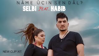 Selbi Tuwakgylyjowa ft. Habib - Näme üçin sen däl ( Music )
