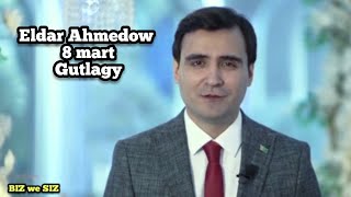 Eldar Ahmedow  - Medenyet Isgarlerine 8 Mart Gutlagy