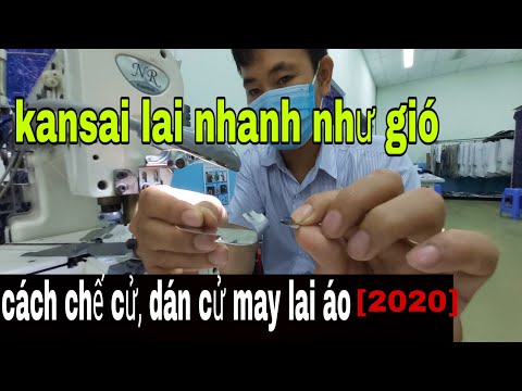 Kansai Lai Nhanh Như Gió Nếu Bạn Xem Video Này | Hướng Dẫn Cách Chế Cữ, Dán Cữ May Kansai Lai Áo