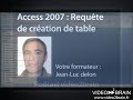 Access 2007 : Créer une requête de création de table