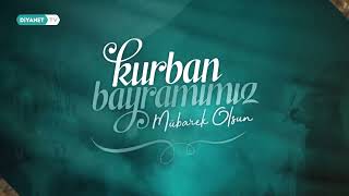 Kurban Bayramımız Mübarek Olsun...