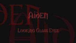 Watch Aiden Looking Glass Eyes video