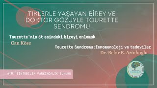 Tiklerle Yaşayan Birey Ve Doktor Gözüyle Tourette Sendromu