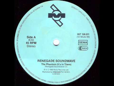 Renegade Soundwave - The Phantom (It&#039;s In There) A - 1989