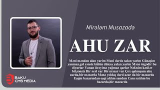 Mirələm Musazadə - Ahu zar (By Elvin Nasir)