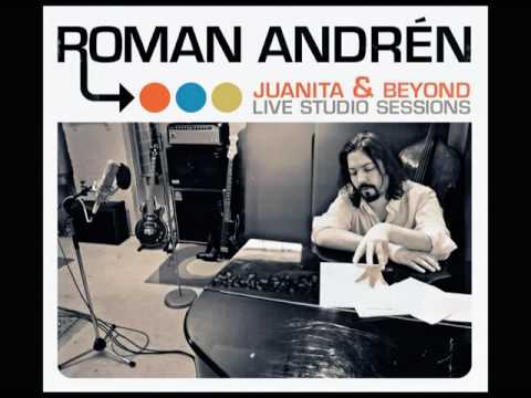 Roman Andrén - Juanita & Beyond : Live Studio Sessions Roman Andrén - Juanita & Beyond : Live Studio Sessions