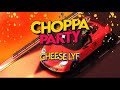 CHOPPA PARTY (OFFICIAL VISUALIZER)