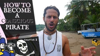 How to Become a Conscious Pirate