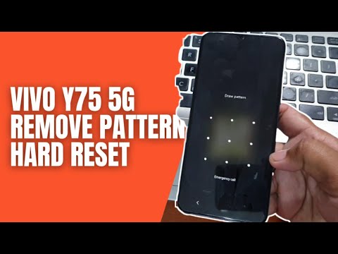 How to Hard Reset vivo Y75 5G remove lock screen pattern How to Hard Reset vivo Y75 5G remove lock screen pattern