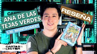 Reseña: Ana de las Tejas Verdes de L.M. Montgomery | Cartas de un Lector