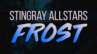 Stingray Allstars - Frost 1819