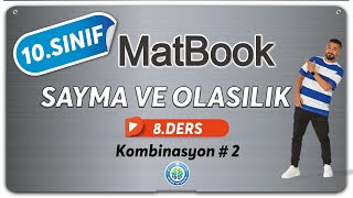 Sayma ve Olasılık 8 | Kombinasyon 2 | 10.SINIF MATEMATİK MatBook