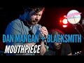 Mouthpiece (w. Blacksmith) (Live at the Edge)