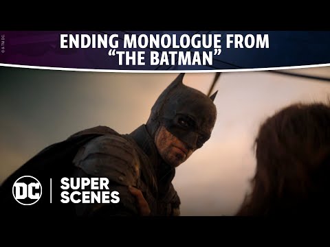 The Batman - Ending Monologue from &quot;The Batman&quot; | Super Scenes | DC
