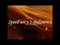 Speed art'y z Balonową #1