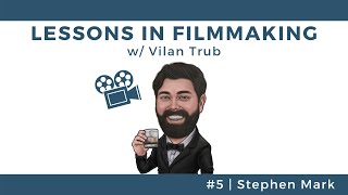 Lessons in Filmmaking #5 - Stephen Mark