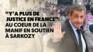 Il Ny A Plus De Justice En France Au Cœur De La Manif En Soutien A Sarkozy
