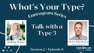 Talk with a Type 3 with Pastor Matt Brown