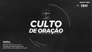 Culto de Oração -20/01/2022 - 19h00