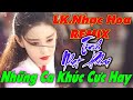 LK TÌNH NHẠT PHAI REMIX - NHỮNG BÀI HÁT NHẠC HOA LỜI VIỆT HAY NHẤT - LIÊN KHÚC NHẠC TRẺ 8X 9X
